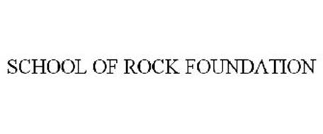 SCHOOL OF ROCK FOUNDATION