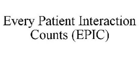 EVERY PATIENT INTERACTION COUNTS (EPIC)
