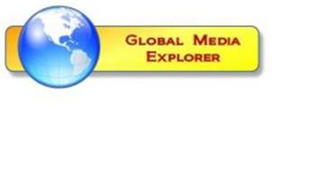 GLOBAL MEDIA EXPLORER