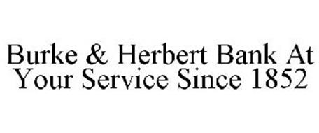 BURKE & HERBERT BANK AT YOUR SERVICE SINCE 1852