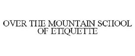OVER THE MOUNTAIN SCHOOL OF ETIQUETTE