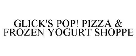 GLICK'S POP! PIZZA & FROZEN YOGURT SHOPPE