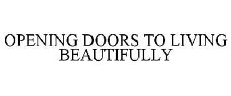 OPENING DOORS TO LIVING BEAUTIFULLY