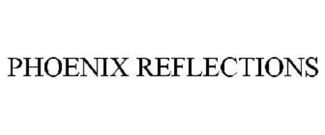 PHOENIX REFLECTIONS