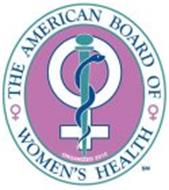 THE AMERICAN BOARD OF WOMEN'S HEALTH; ORGANIZED 2010