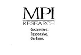 MPI RESEARCH CUSTOMIZED. RESPONSIVE. ON-TIME.