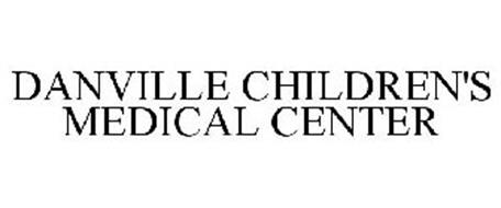 DANVILLE CHILDREN'S MEDICAL CENTER