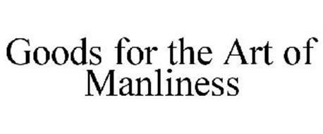 GOODS FOR THE ART OF MANLINESS