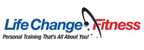 LIFE CHANGE FITNESS PERSONAL TRAINING THAT'S ALL ABOUT YOU!