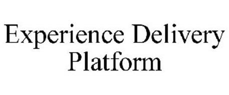 EXPERIENCE DELIVERY PLATFORM