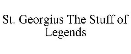 ST. GEORGIUS THE STUFF OF LEGENDS