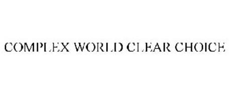 COMPLEX WORLD CLEAR CHOICE