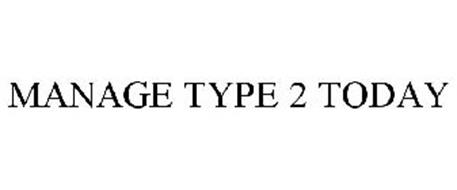 MANAGE TYPE 2 TODAY