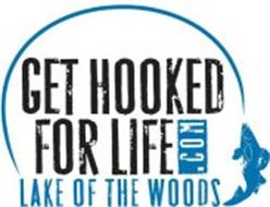GET HOOKED FOR LIFE .COM LAKE OF THE WOODS