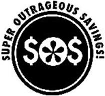 SUPER OUTRAGEOUS SAVINGS! $O$