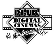 MJR DIGITAL CINEMAS IT'S MORE FUN AT MJR!