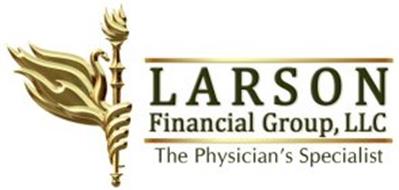 LARSON FINANCIAL GROUP, LLC THE PHYSICIAN'S SPECIALIST