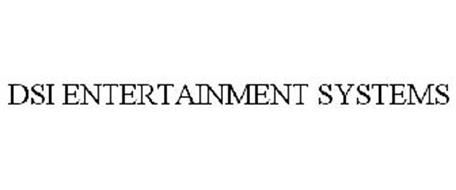 DSI ENTERTAINMENT SYSTEMS