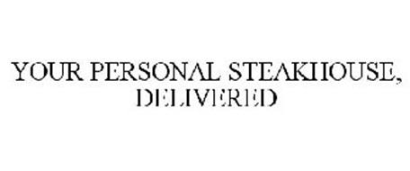YOUR PERSONAL STEAKHOUSE, DELIVERED