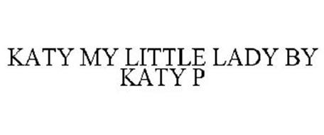 KATY MY LITTLE LADY BY KATY P