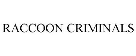 RACCOON CRIMINALS