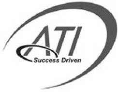 ATI SUCCESS DRIVEN