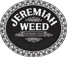 JEREMIAH WEED SOUTHERN STYLE