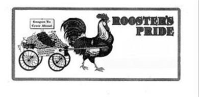 ROOSTER'S PRIDE GRAPES TO CROW ABOUT GROWN & SHIPPED BY KIRSCHENMAN ENTERPRISES, INC.