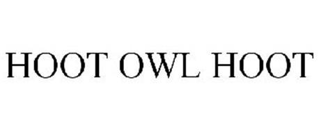 HOOT OWL HOOT