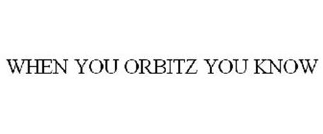 WHEN YOU ORBITZ YOU KNOW