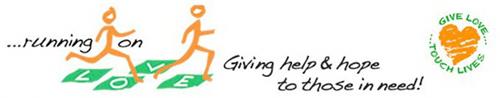 RUNNING ON LOVE - GIVING HELP & HOPE TOTHOSE IN NEED!