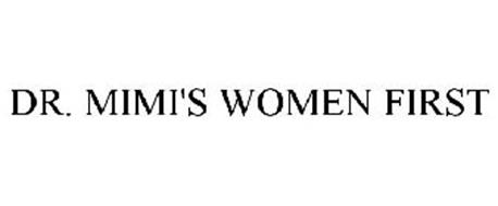 DR. MIMI'S WOMEN FIRST