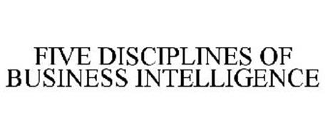 FIVE DISCIPLINES OF BUSINESS INTELLIGENCE