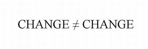 CHANGE CHANGE