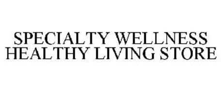 SPECIALTY WELLNESS HEALTHY LIVING STORE