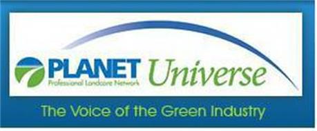 PLANET PROFESSIONAL LANDCARE NETWORK UNIVERSE THE VOICE OF THE GREEN INDUSTRY