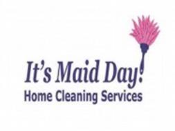 IT'S MAID DAY! HOME CLEANING SERVICES