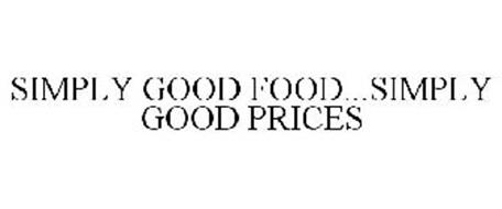 SIMPLY GOOD FOOD...SIMPLY GOOD PRICES