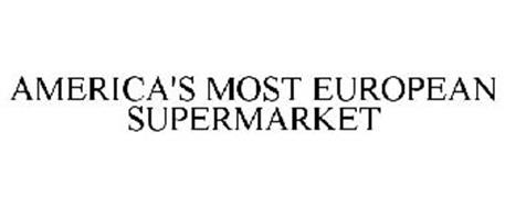 AMERICA'S MOST EUROPEAN SUPERMARKET