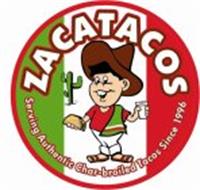 ZACATACOS SERVING AUTHENTIC CHAR-BROILED TACOS SINCE 1996