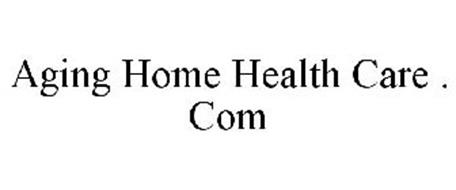 AGING HOME HEALTH CARE