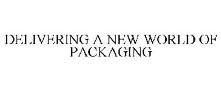 DELIVERING A NEW WORLD OF PACKAGING
