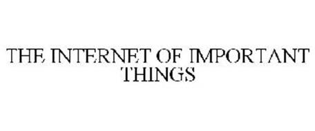 THE INTERNET OF IMPORTANT THINGS