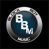 BLOCK BOY MUSIC BBM