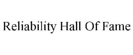 RELIABILITY HALL OF FAME