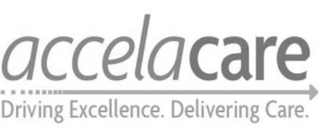 ACCELACARE DRIVING EXCELLENCE. DELIVERING CARE.