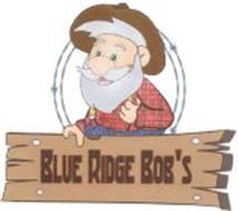 BLUE RIDGE BOB'S