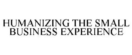 HUMANIZING THE SMALL BUSINESS EXPERIENCE