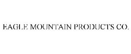 EAGLE MOUNTAIN PRODUCTS CO.