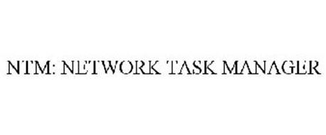 NTM: NETWORK TASK MANAGER